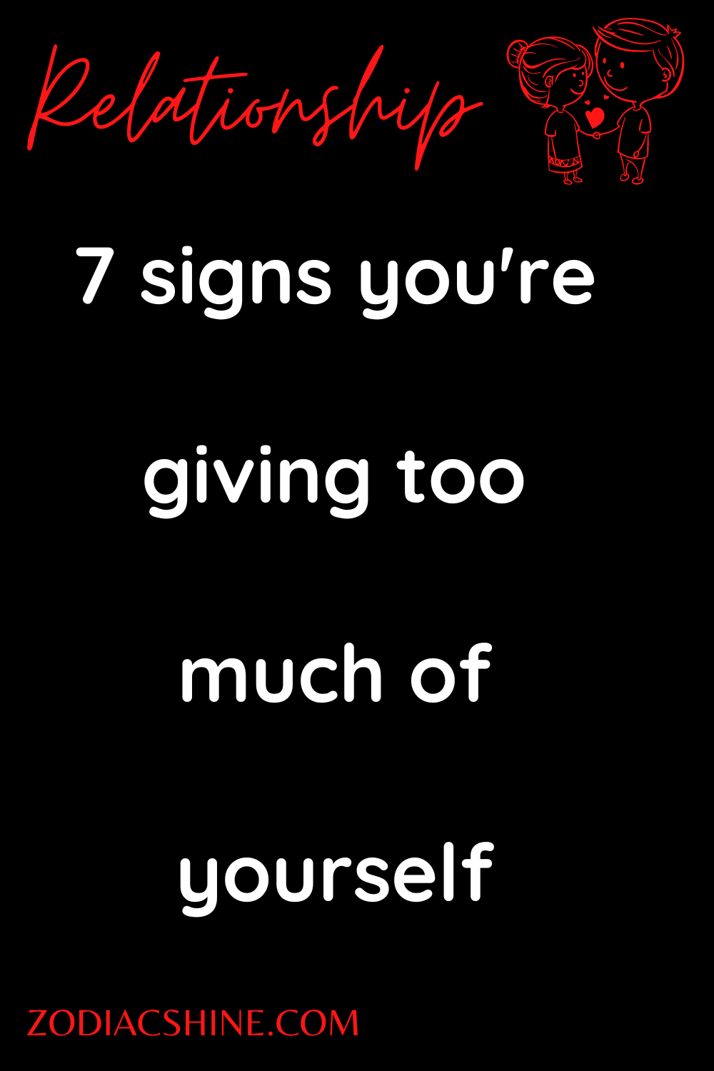 7 signs you're giving too much of yourself