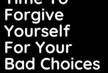Time to forgive yourself for your bad choices in love